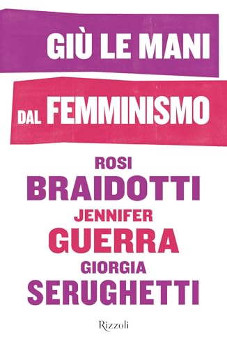 Giù le mani dal femminismo (Italian Edition)
