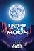 Under an Evil Moon by J. Kaleb Weekes Under an Evil Moon by J. Kaleb Weekes