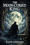 The Moon-Cursed K...