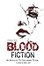 Blood Fiction, v.4: If It B...