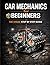 Car Mechanics for Beginners...