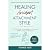 Healing Avoidant Attachment Style: A Practical Guide to Finding Safety in Connection (Without Losing Your Freedom)