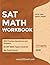SAT MATH WORKBOOK: 900 PRACTICE QUESTIONS