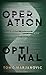 Operation Optimal: Health, Wellness, & Becoming Your Best You