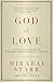 God of Love: A Guide to the...