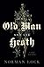 The Old Man and the Heath: A Novel and Stories