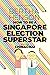 How To Be A Singapore Elect...