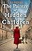 The Painter of Hidden Children: An Emotional WW2 Historical Novel of the French Resistance, Inspired by True Stories of Courage (Art of Resistance Book 3)