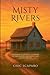 Misty Rivers by Chic Scaparo