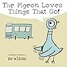 The Pigeon Loves Things That Go! by Mo Willems