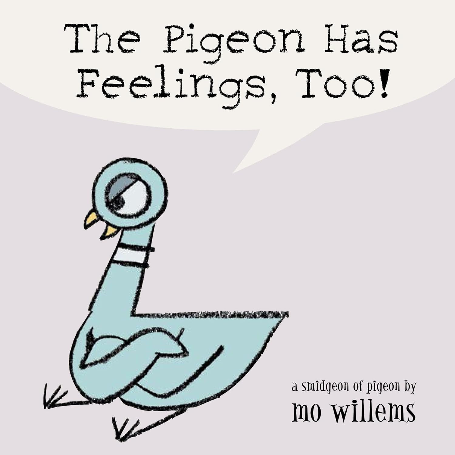 The Pigeon Has Feelings, Too! (Pigeon, #4)
