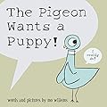 The Pigeon Wants a Puppy!