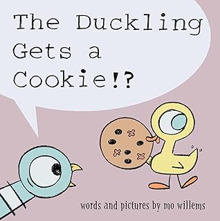The Duckling Gets a Cookie!? (Pigeon, #7)