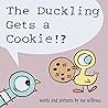 The Duckling Gets a Cookie!? by Mo Willems