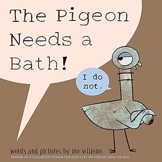 The Pigeon Needs a Bath! (Pigeon, #8)