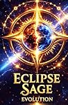 Eclipse Sage: Evolution (Eclipse Sage: The Eclipse War Saga)