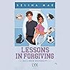 Lessons in Forgiving: Hall Beck University, Book 2 Lessons in Forgiving: Hall Beck University, Book 2