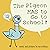The Pigeon Has to Go to School (Pigeon, #9)