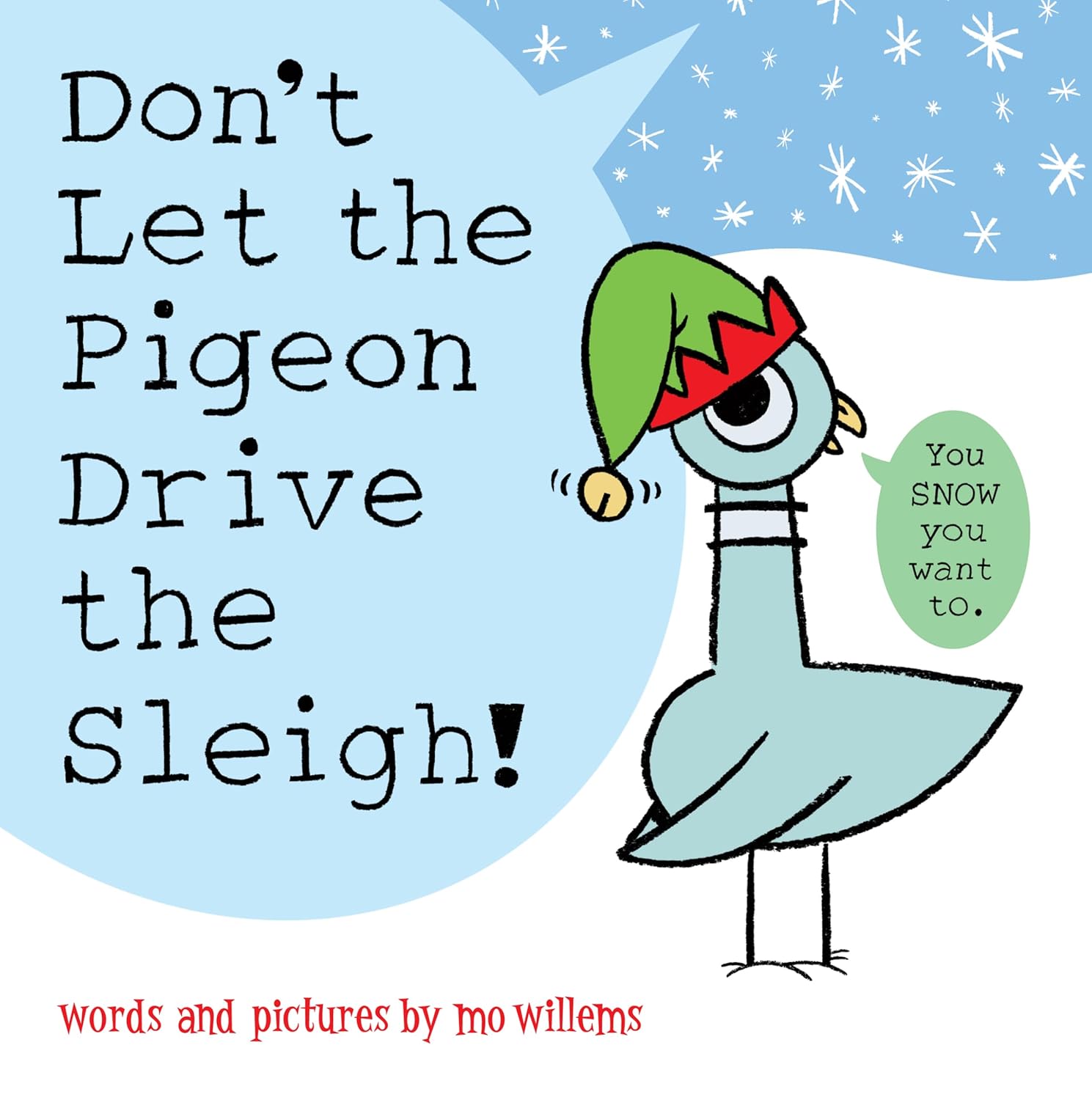 Don't Let the Pigeon Drive the Sleigh! (Pigeon, #11)