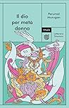 Il dio per metà d...
