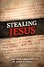 Stealing Jesus by The Fellowship