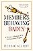 Members Behaving Badly by Debbie Kilroy