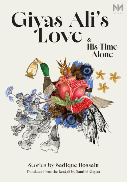 Giyas Ali's Love and His Time Alone: Stories by Sadique Hossain