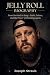 Jelly Roll Biography: From ...
