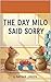 The Day Milo Said Sorry (Th...