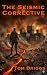 The Seismic Corrective by Tom Briggs