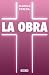 La Obra: Memorias divinas y humanas de una chica en el Opus Dei