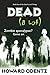 Dead (a Lot) (The Dead