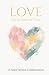 Love: The Greatest of These (The Fruits of the Spirit)