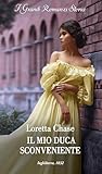 Il mio duca sconveniente by Loretta Chase