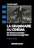 La grammaire du cinéma - 3e éd. by Yannick Vallet