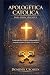 APOLOGÉTICA CATÓLICA PARA PRINCIPIANTES by DOMINIK CROSSEN