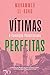 Vítimas Perfeitas - A Condi...