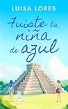 Fuiste la niña de...