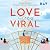 Love Goes Viral