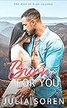 Burn For You: A S...