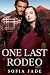 One Last Rodeo by Sofia Jade