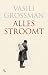 Alles stroomt by Vasili Grossman