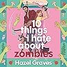 10 Things I Hate About Zombies