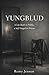 YUNGBLUD: A Life Built in P...