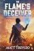 The Flame's Deceiver