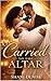 Carried to the Altar