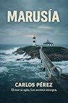 Marusía: El mar se agita. Los secretos emergen. (Thriller psicológico | #Proyecto Morriña nº 3) (Spanish Edition)