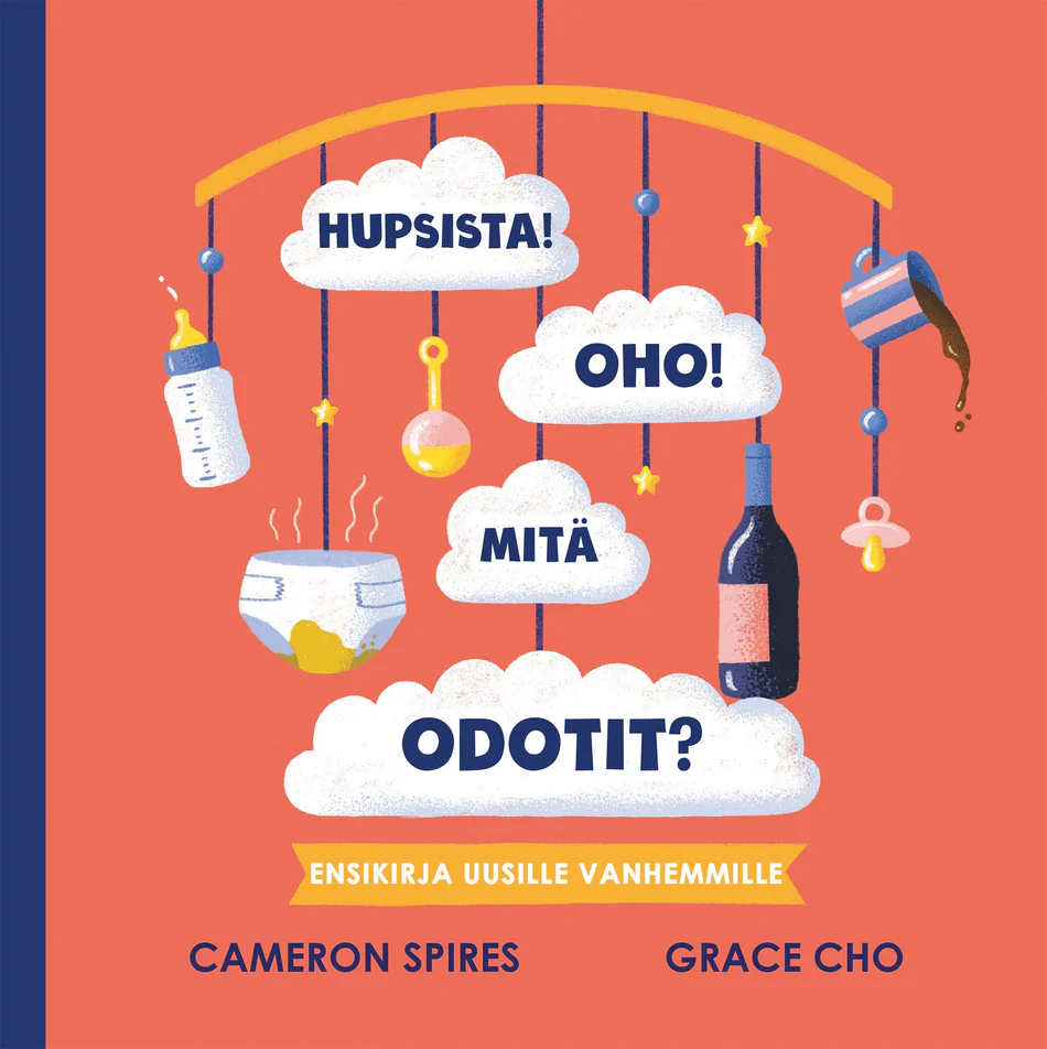 Hupsista! Oho! Mitä odotit? Ensikirja uusille vanhemmille