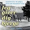 Jeg giver dig Bjerge