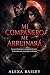 MI COMPAÑERO ME ARRUINARÁ: ...